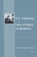 Den etiske fordring - Knud Ejler Løgstrup