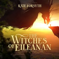 The Witches of Eileanan - Kate Forsyth