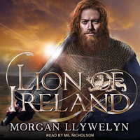 Lion of Ireland - Morgan Llywelyn