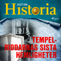 Tempelriddarnas sista hemligheter - Allt om Historia