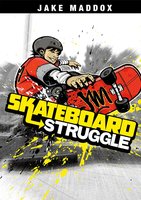 Skateboard Struggle - Jake Maddox