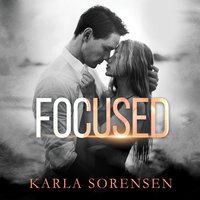 Focused - Karla Sorensen