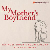My Mother's Boyfriend - Ravinder Singh