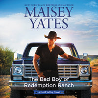 The Bad Boy of Redemption Ranch - Maisey Yates