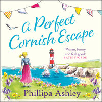 A Perfect Cornish Escape - Phillipa Ashley