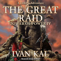 The Great Raid: A LitRPG Adventure - Ivan Kal