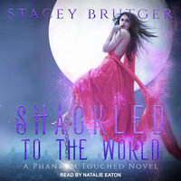 Shackled to the World - Stacey Brutger