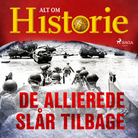 De allierede slår tilbage - Alt Om Historie