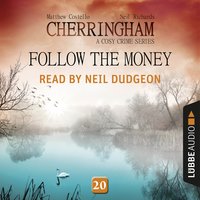 Follow the Money: Cherringham, Episode 20 - Matthew Costello, Neil Richards