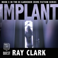 Implant: DI Stewart Gardner Book 3 - Ray Clark