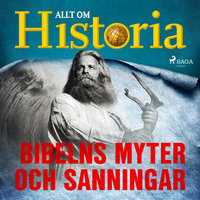 Bibelns myter och sanningar - Allt om Historia