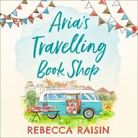 Aria’s Travelling Book Shop - Rebecca Raisin