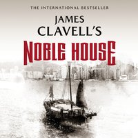 Noble House: The Epic Novel of Modern Hong Kong - James Clavell