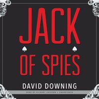 Jack of Spies - David Downing