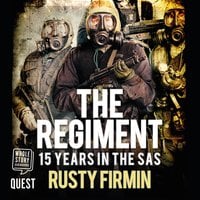 The Regiment: 15 Years in the SAS - Rusty Firmin