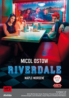Riverdale 3: Maple-mordene - Micol Ostow
