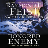 Honored Enemy: Legends of the Riftwar, Book 1 - Raymond E. Feist, William R. Forstchen