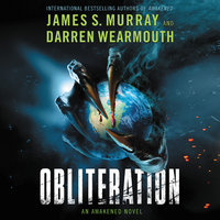 Obliteration: An Awakened Novel - Darren Wearmouth, James S. Murray