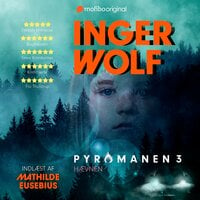 Pyromanen - 3: Hævnen - Inger Wolf