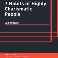 7 Habits of Highly Charismatic People - Introbooks Team, Can Akdeniz