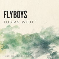 Flyboys - Tobias Wolff