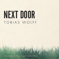 Next Door - Tobias Wolff