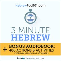3-Minute Hebrew: Everyday Hebrew for Beginners - Innovative Language Learning