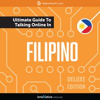 Learn Filipino: The Ultimate Guide to Talking Online in Filipino (Deluxe Edition) - Innovative Language Learning
