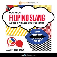 Learn Filipino: Must-Know Filipino Slang Words & Phrases: Extended Version - Innovative Language Learning
