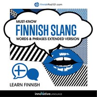 Learn Finnish: Must-Know Finnish Slang Words & Phrases (Extended Version) - Innovative Language Learning