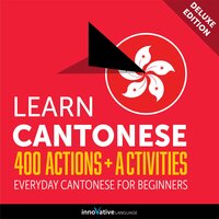 Everyday Cantonese for Beginners: 400 Actions & Activities - Innovative Language Learning