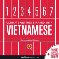 Ultimate Getting Started with Vietnamese - Innovative Language Learning