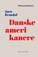 Danske amerikanere: 1867 - Jørn Brøndal