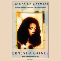 Catherine Carmier: A Novel - Ernest J. Gaines