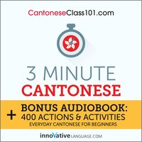 3-Minute Cantonese: Everyday Cantonese for Beginners - Innovative Language Learning