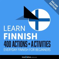 Everyday Finnish for Beginners: 400 Actions & Activities - Innovative Language Learning