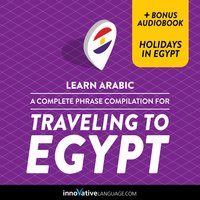 Learn Arabic: A Complete Phrase Compilation for Traveling to Egypt - Innovative Language Learning