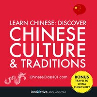 Learn Chinese: Discover Chinese Culture & Traditions - Innovative Language Learning