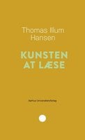Kunsten at læse - Thomas Illum Hansen