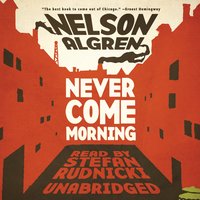 Never Come Morning - Nelson Algren