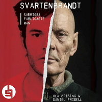 Svartenbrandt : Sveriges farligaste man - Ola Brising, Daniel Fridell