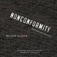 Nonconformity: Writing on Writing - Nelson Algren