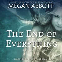 The End of Everything: A Novel - Megan Abbott