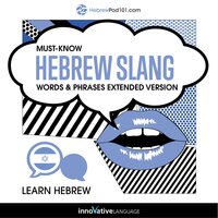 Learn Hebrew: Must-Know Hebrew Slang Words & Phrases (Extended Version) - Innovative Language Learning