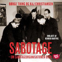 Sabotage - Om sabotageorganisationen Bopa - Kaj Christiansen, Børge Thing