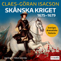 Skånska kriget 1675–1679 - Claes-Göran Isacson
