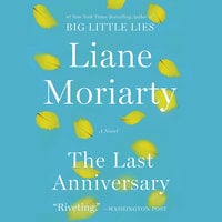 The Last Anniversary: A Novel - Liane Moriarty