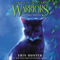 Warriors: Dawn of the Clans #3 – The First Battle - Erin Hunter