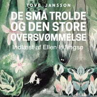 Mumitrolden 1 - De små trolde og den store oversvømmelse - Tove Jansson