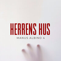 Herrens Hus: Manus Albino 4 - Morten Ellemose, Søren Ellemose